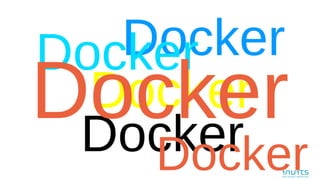 Docker
Docker
DockerDocker
Docker
Docker
 