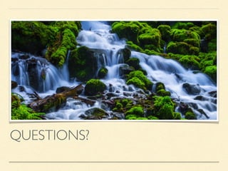 QUESTIONS?
 