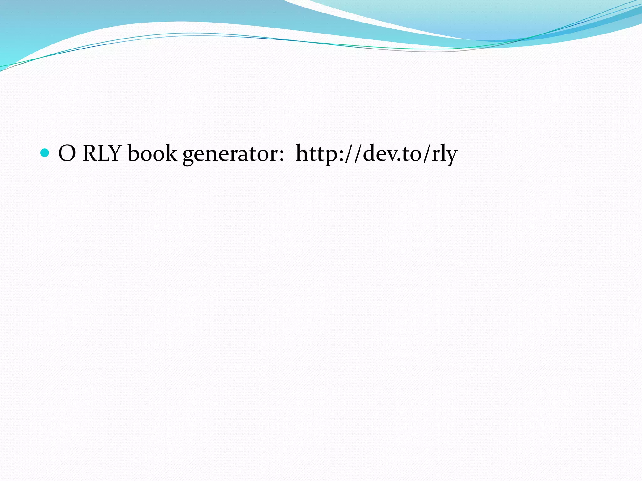  O RLY book generator: http://dev.to/rly
 