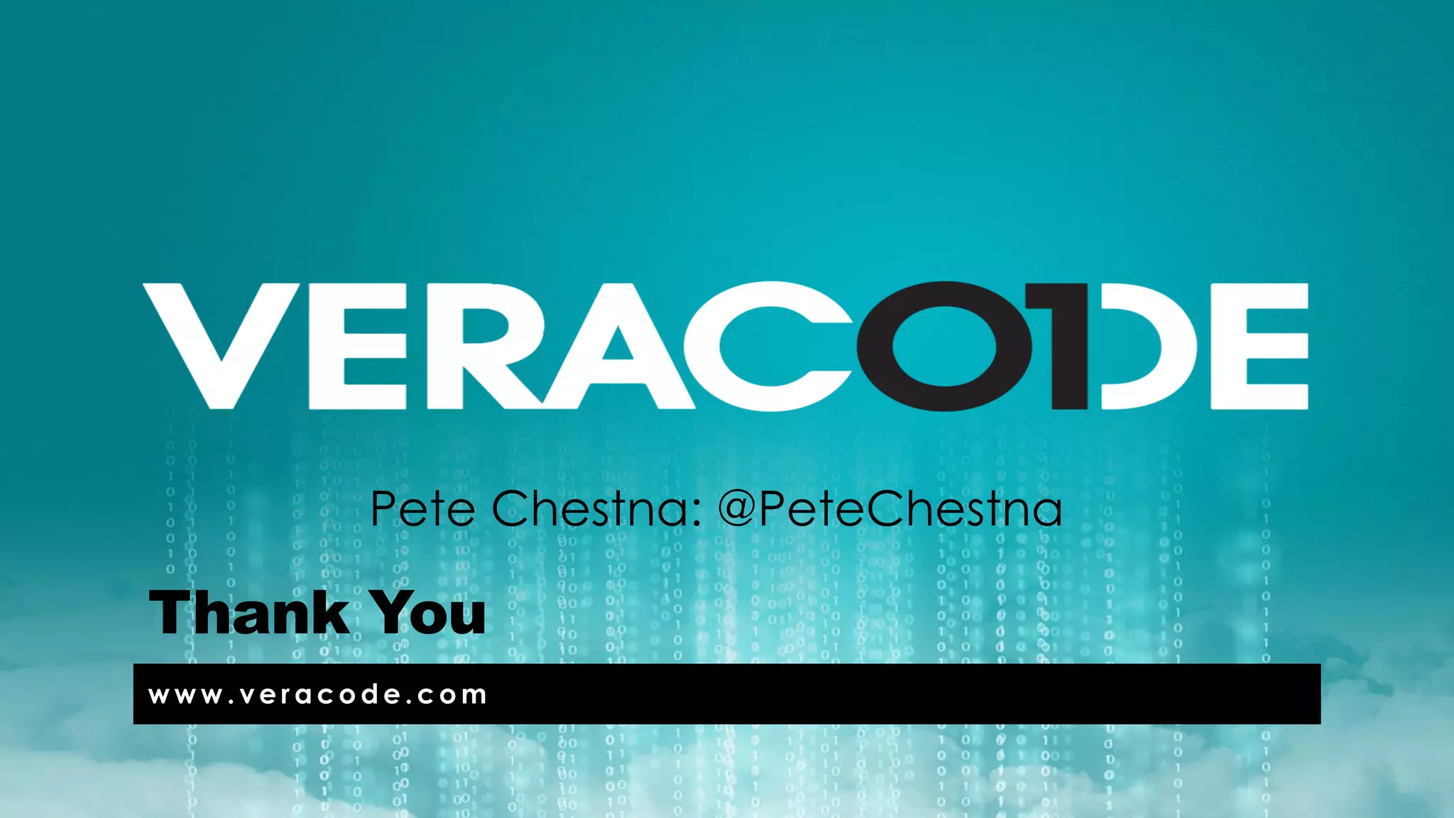 Thank You
w w w . v e r a c o d e . c o m
Pete Chestna: @PeteChestna
 