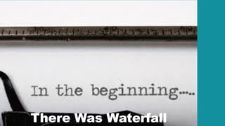 There Was Waterfall
 