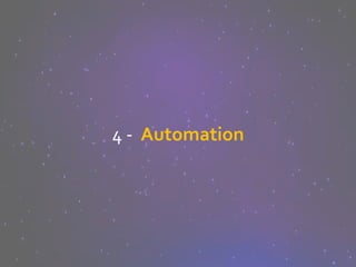 4 - Automation
 