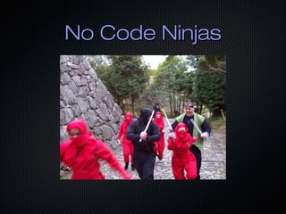 No Code Ninjas

 