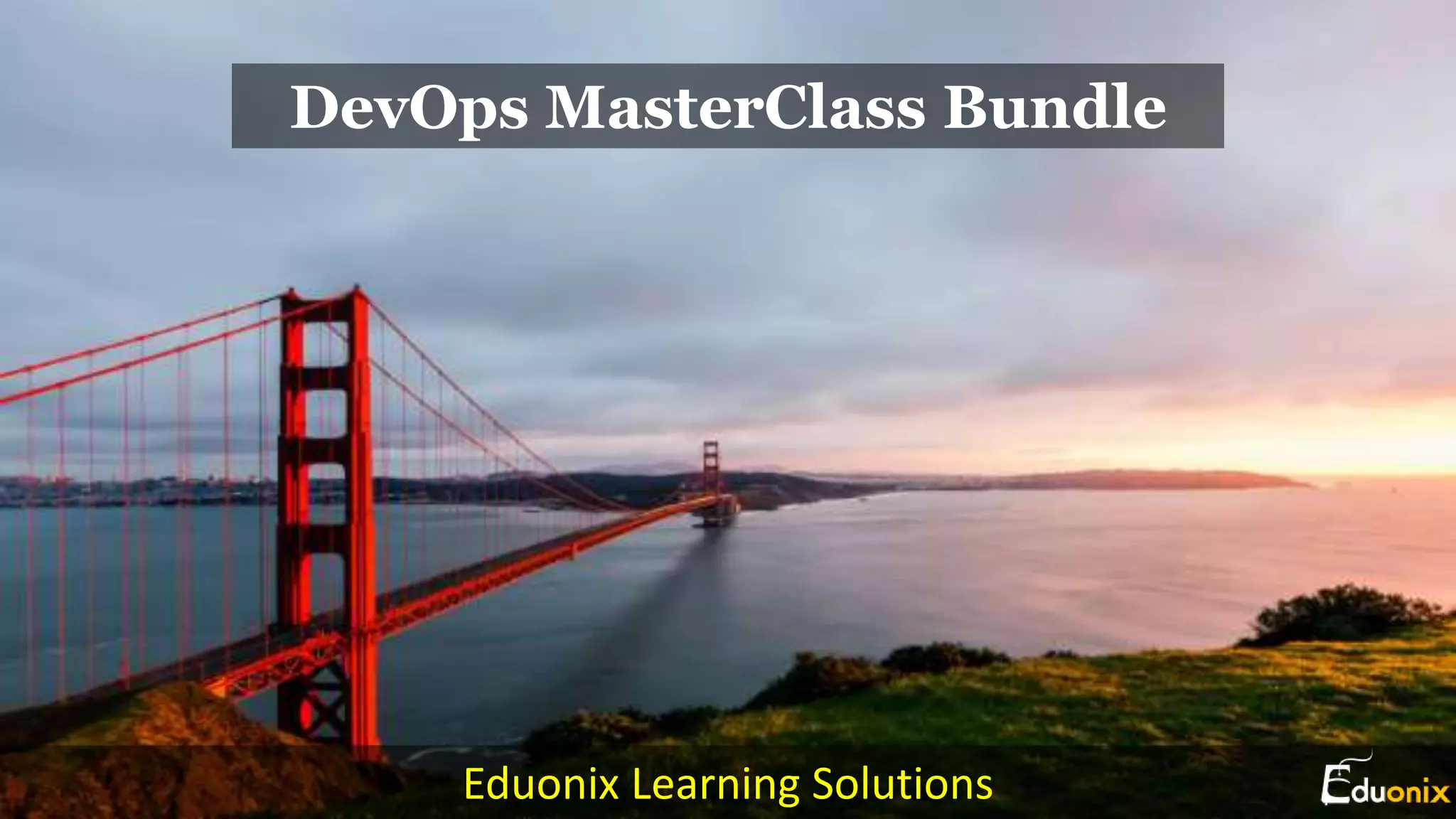 DevOps MasterClass Bundle
Eduonix Learning Solutions
 