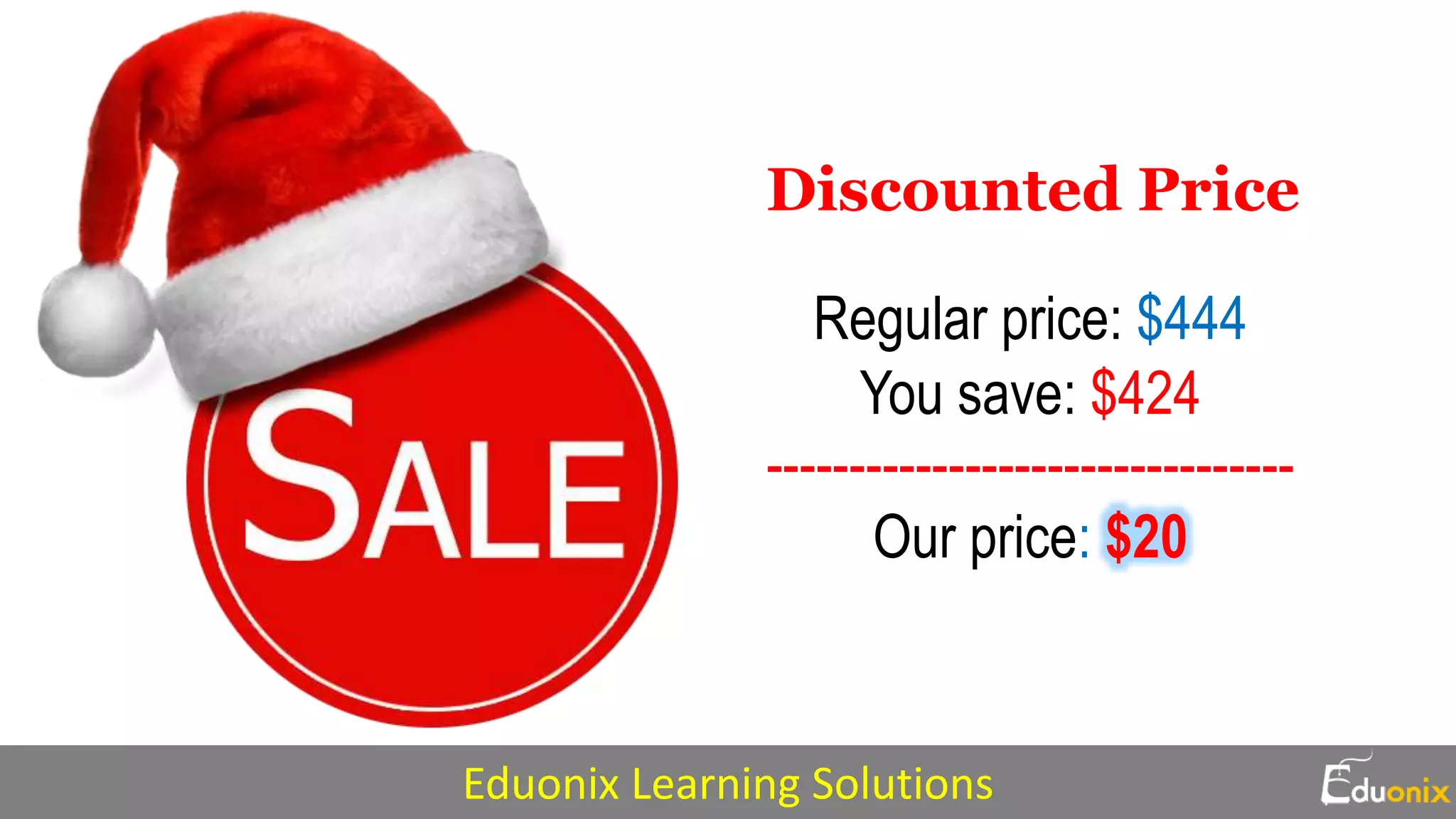 Regular price: $444
You save: $424
--------------------------------
Our price: $20
Discounted Price
Eduonix Learning Solutions
 