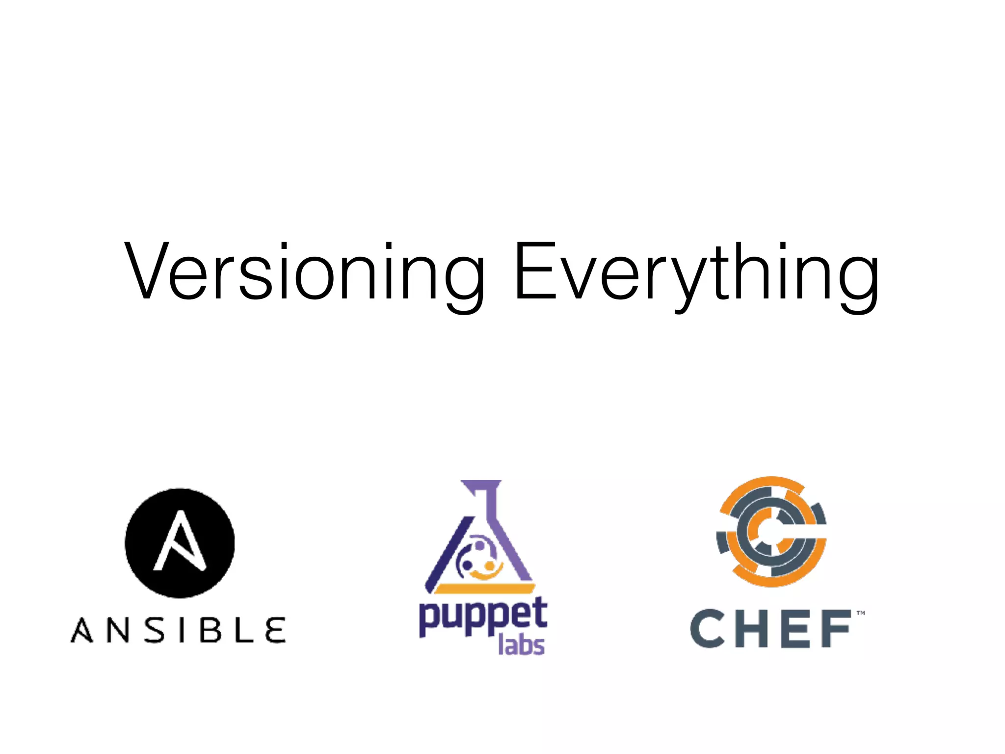 Versioning Everything
 