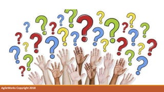 AgileWorks Copyright 2018
 