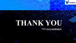 THANK YOU
Visit: www.visualpath.in
 