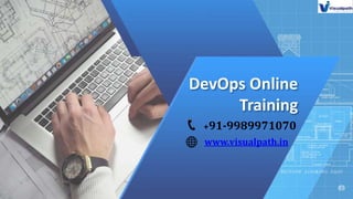DevOps Online
Training
+91-9989971070
www.visualpath.in
 