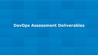 DevOps Assessment Deliverables
13
 