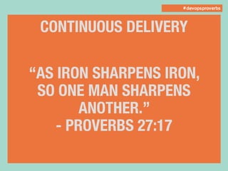 DevOps Proverbs - DevOps Wisdom, Principles and Practices Slide 37