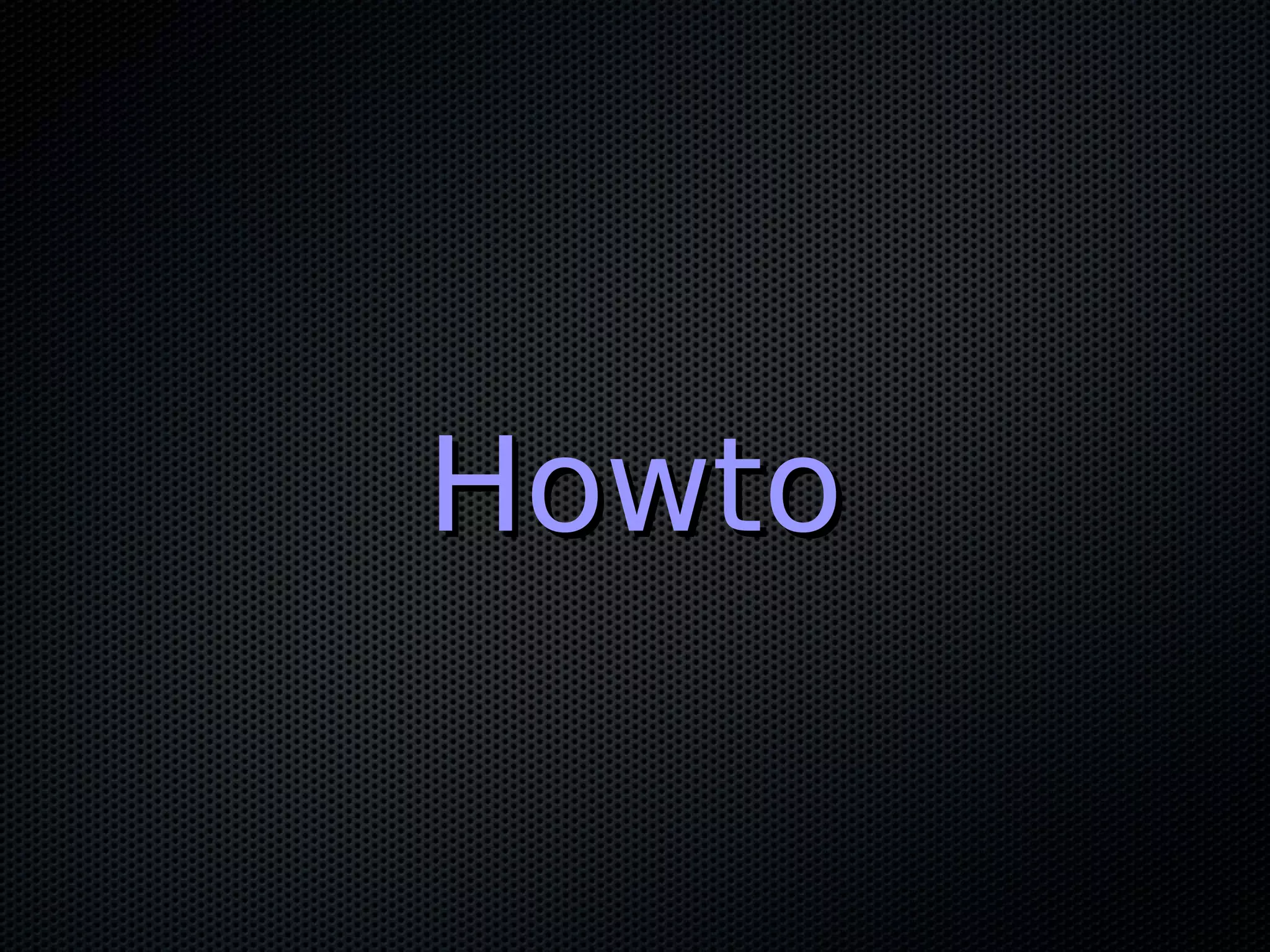 HowtoHowto
 