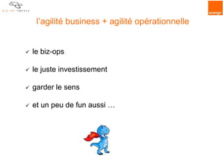 Agilité
Business
Agilité
Opérationnelle
Devops
http://quotesgram.com/rush-hour-jackie-chan-quotes/
 