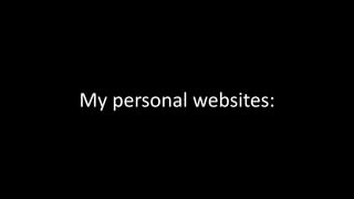 My personal websites: 
 