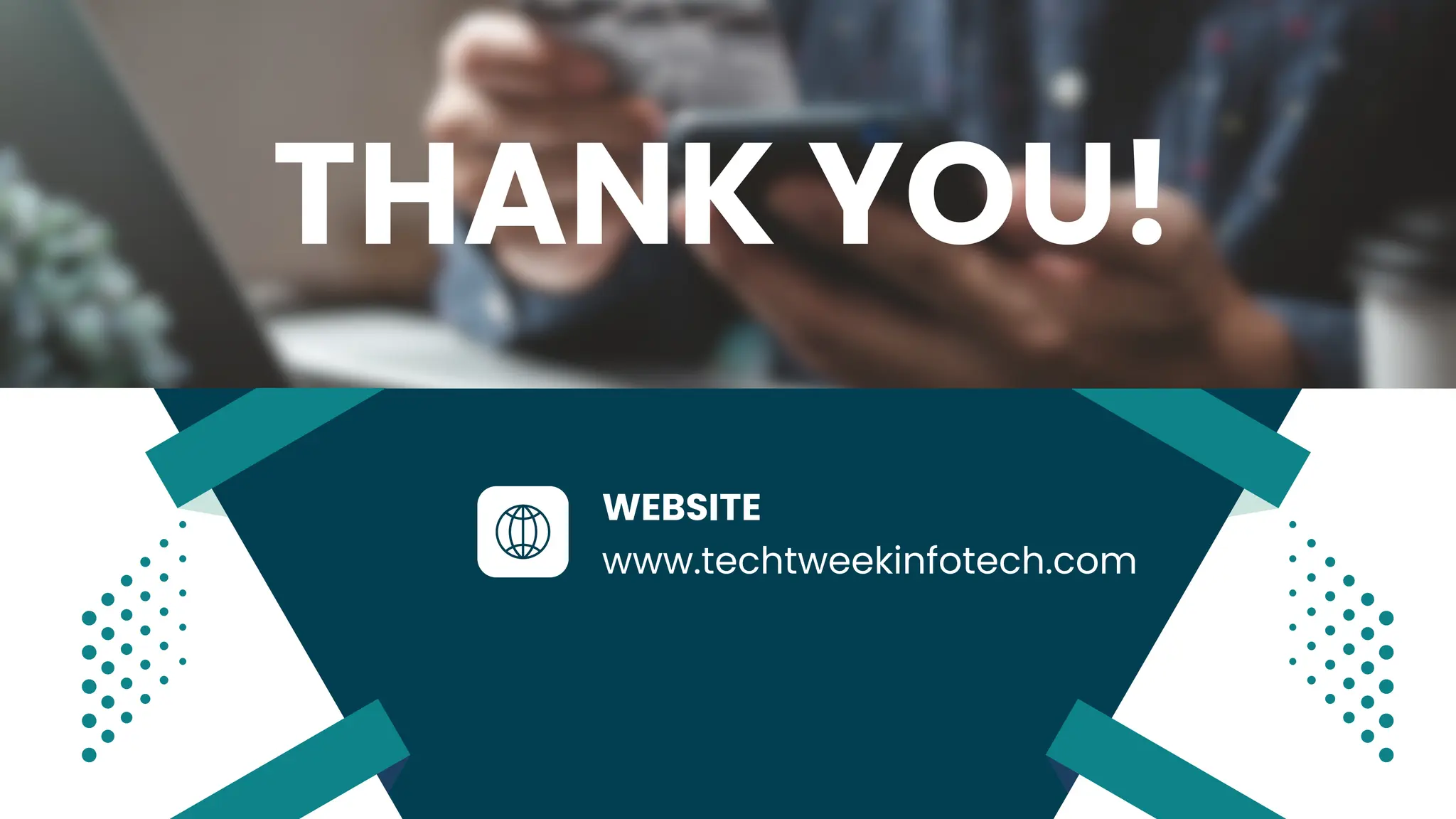 THANK YOU!
WEBSITE
www.techtweekinfotech.com
 