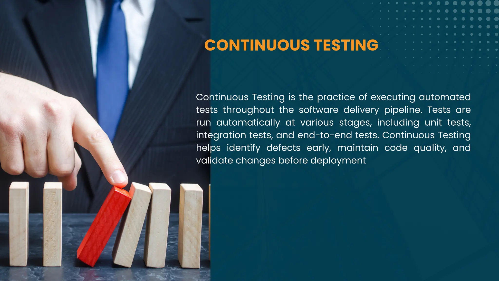 CONTINUOUS TESTING
Continuous Testing is the practice of executing automated
tests throughout the software delivery pipeline. Tests are
run automatically at various stages, including unit tests,
integration tests, and end-to-end tests. Continuous Testing
helps identify defects early, maintain code quality, and
validate changes before deployment
 