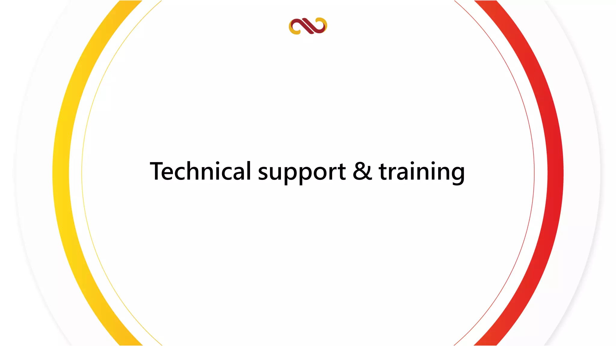 Technical support & training
 