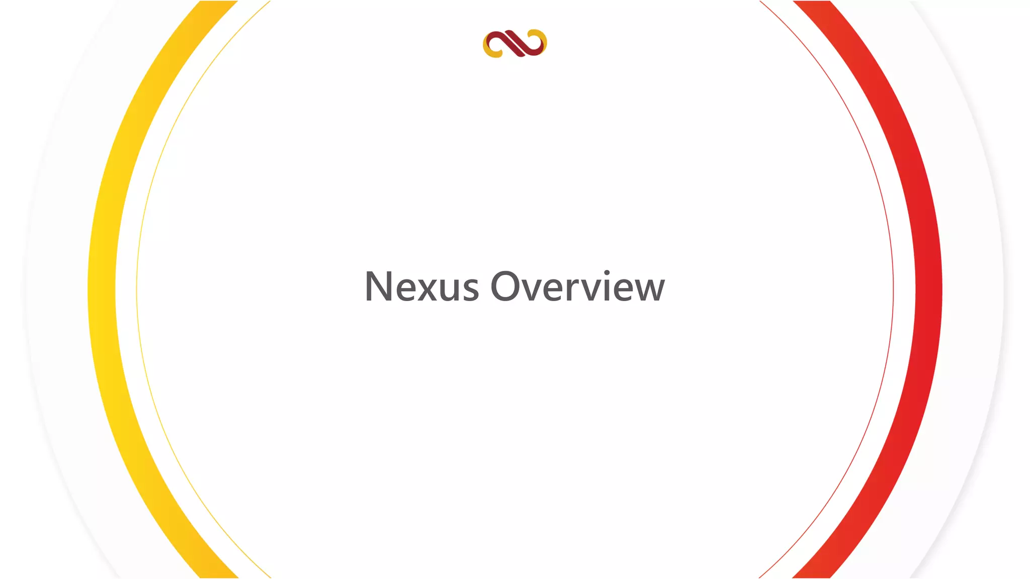 Nexus Overview
 