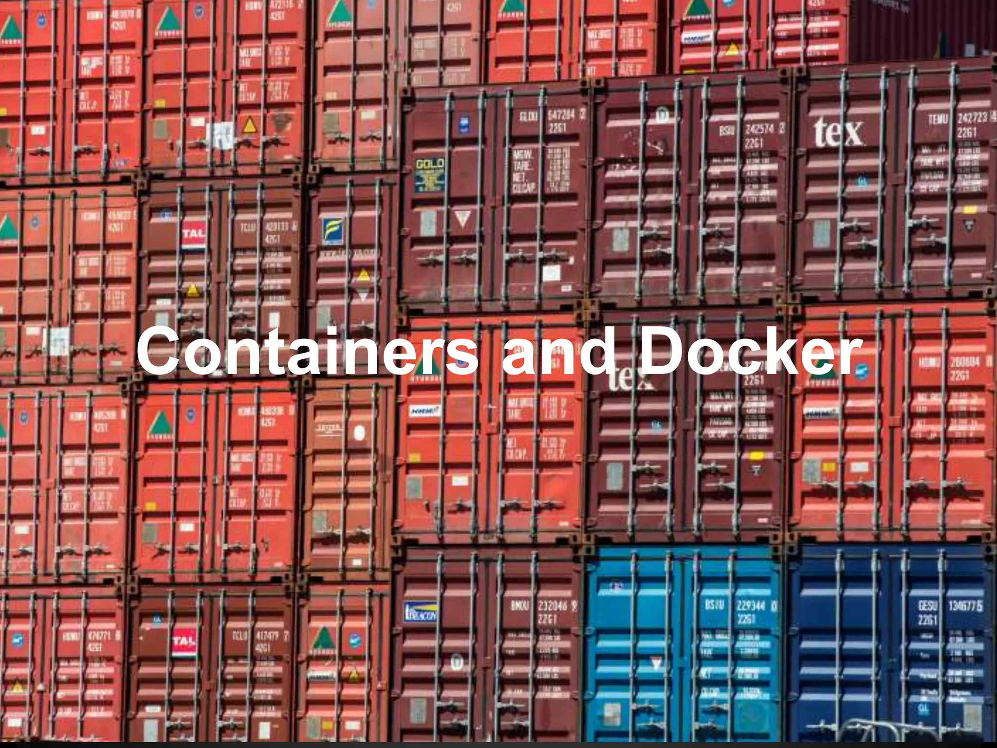 Containers and Docker
 