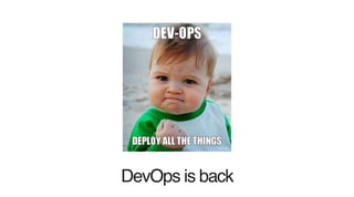 DevOps is back
 