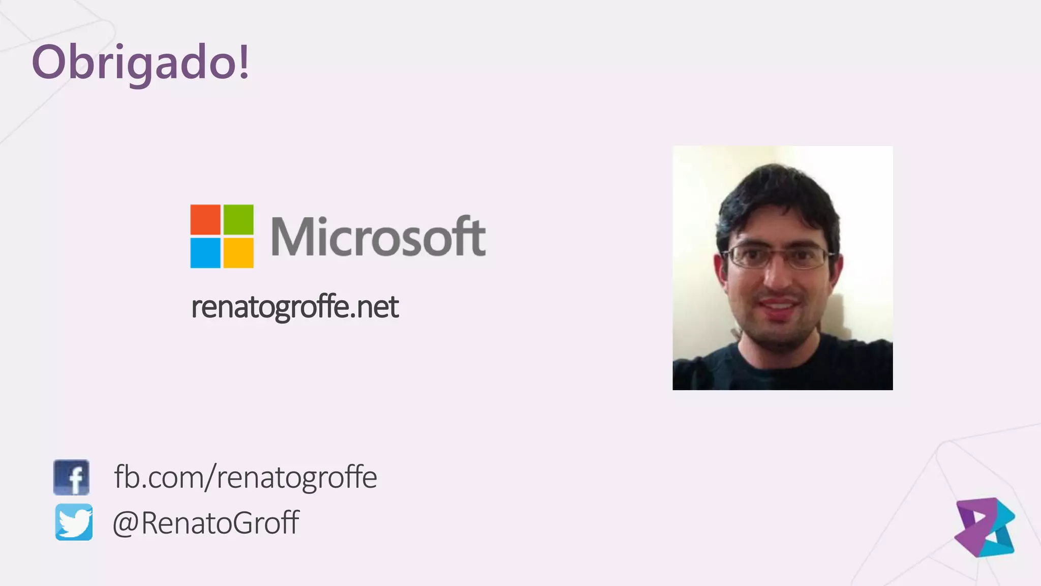 Obrigado!
fb.com/renatogroffe
@RenatoGroff
renatogroffe.net
 