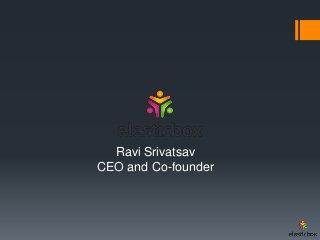 Ravi Srivatsav
CEO and Co-founder
 