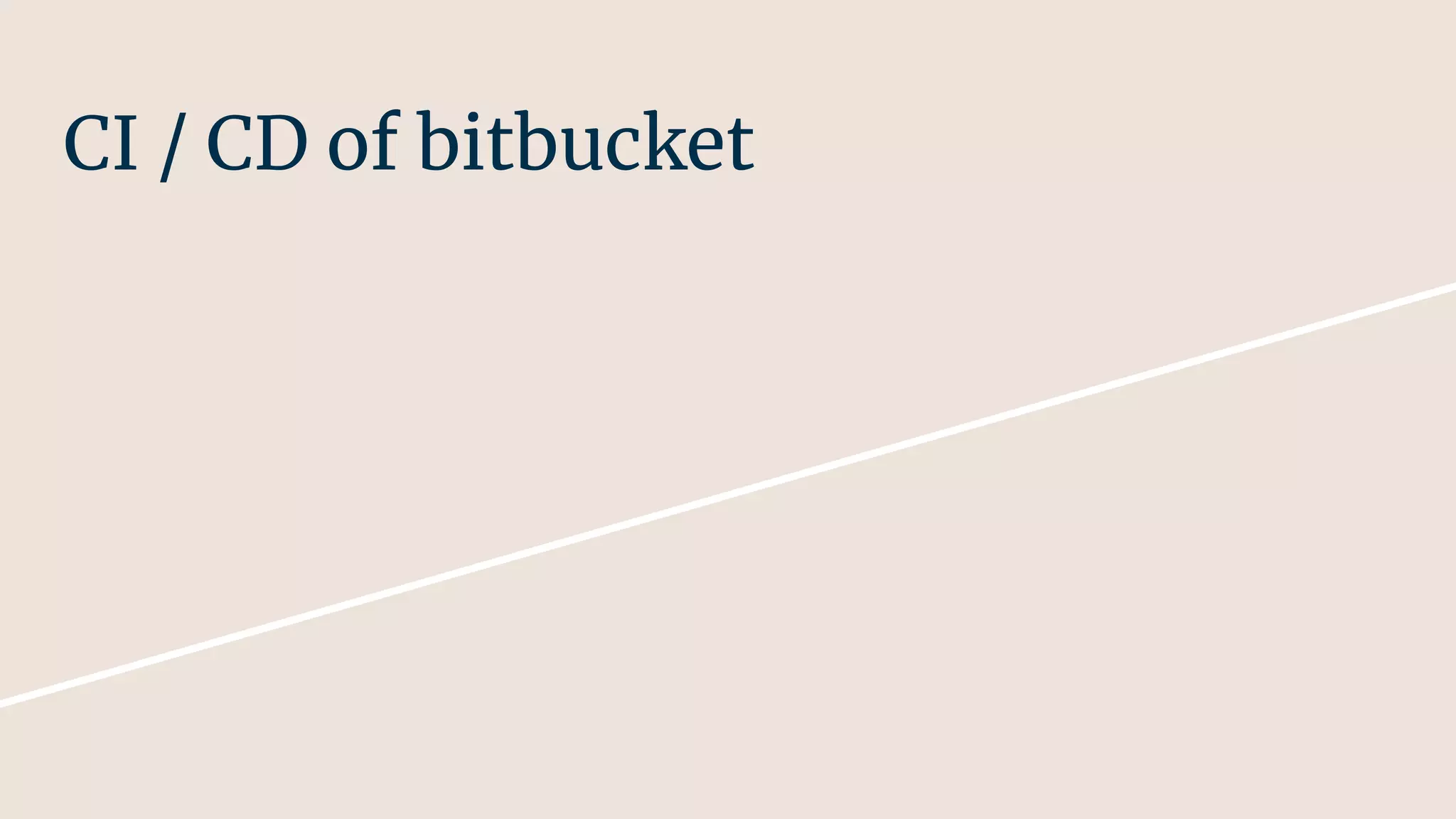 CI / CD of bitbucket
 