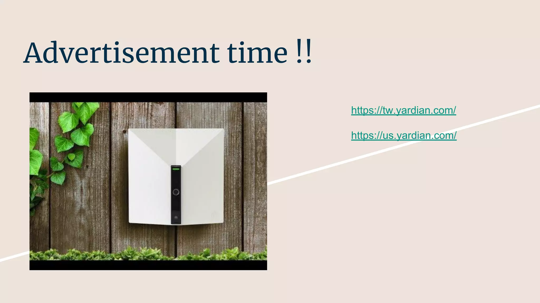 Advertisement time !!
https://tw.yardian.com/
https://us.yardian.com/
 