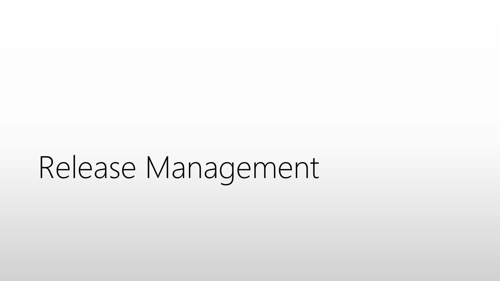 Release Management
 