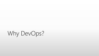 Why DevOps?
 