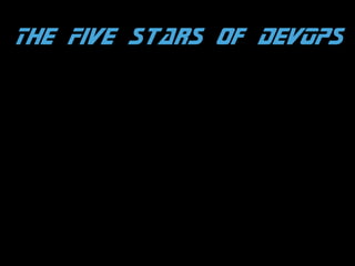 The Five Stars of DevOps

 