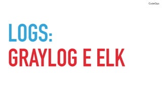 CodeOps
CD TOOL:
RUNDECK
 