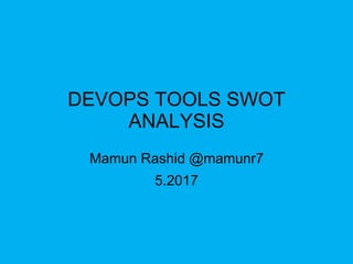 Swot Devops DEVOPS TOOLS SWOT ANALYSIS | PPTX