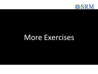 More Exercises
 