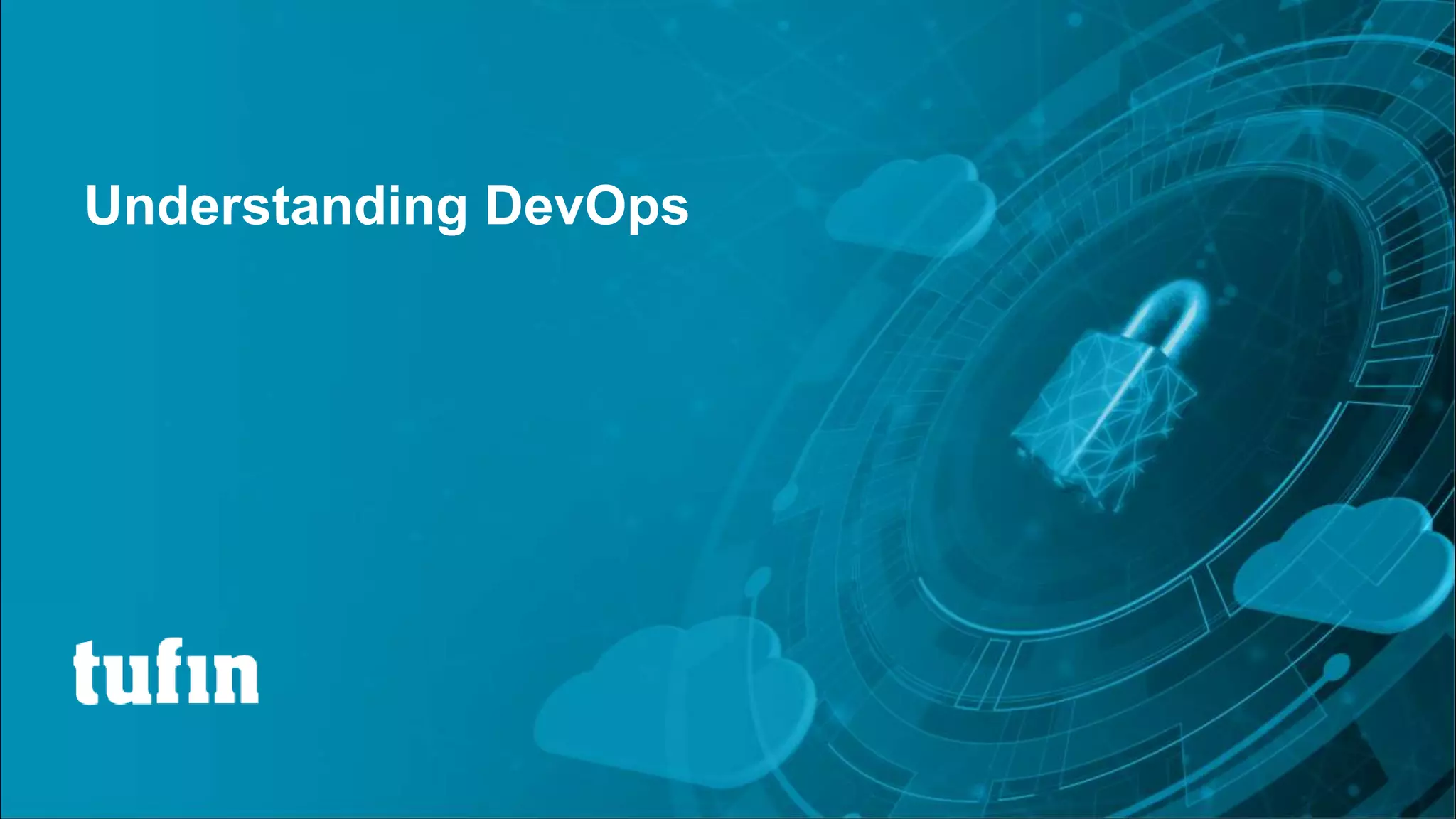 Understanding DevOps
 