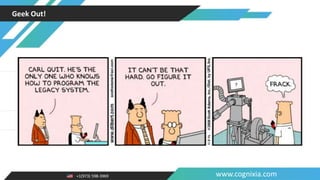 +1(973) 598-3969 www.cognixia.com
Geek Out!
 