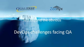 DevOps challenges facing QA
 