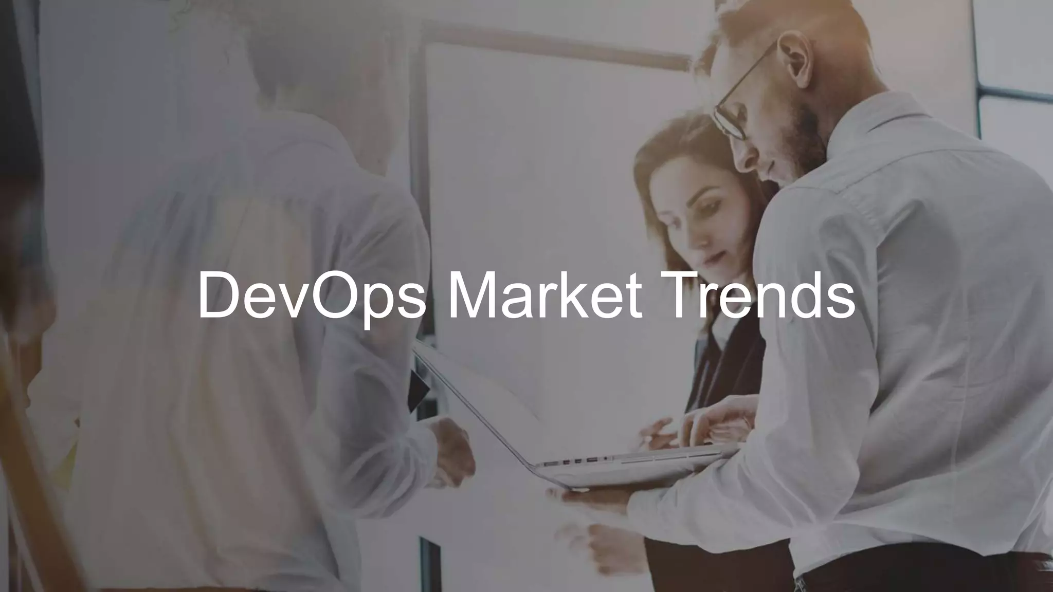 DevOps Market Trends
 
