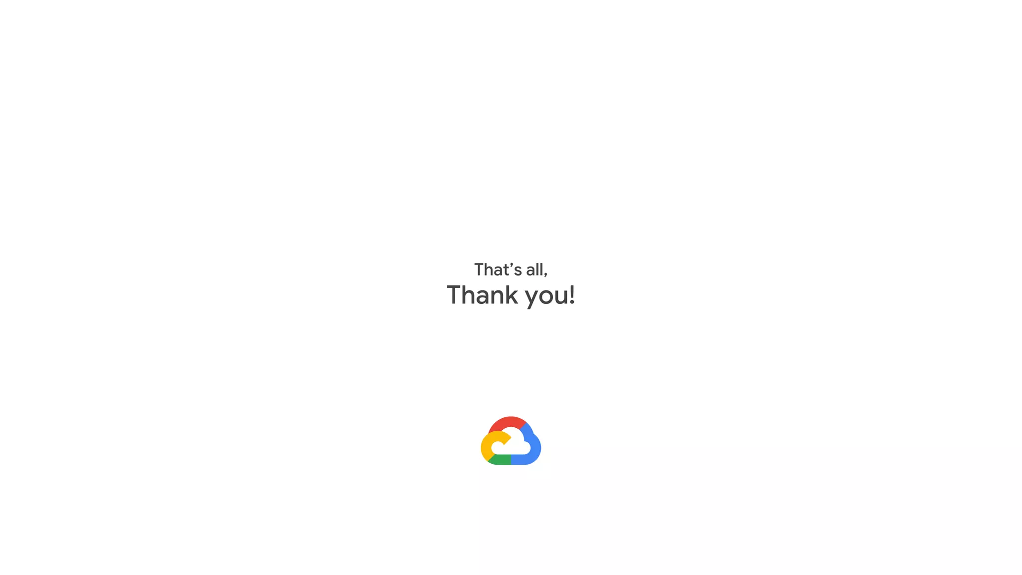 That’s all,
Thank you!
 