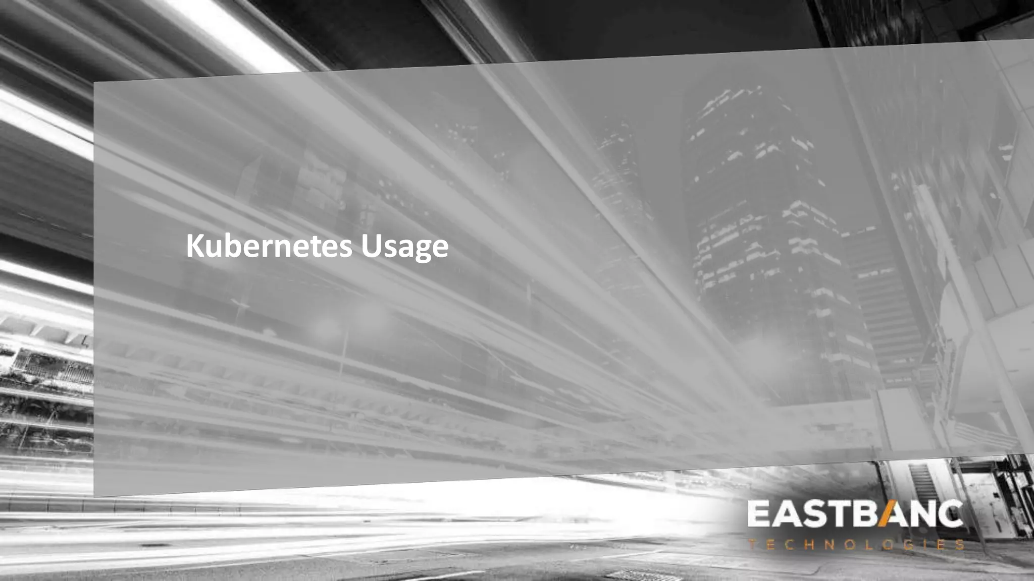 Kubernetes Usage
 