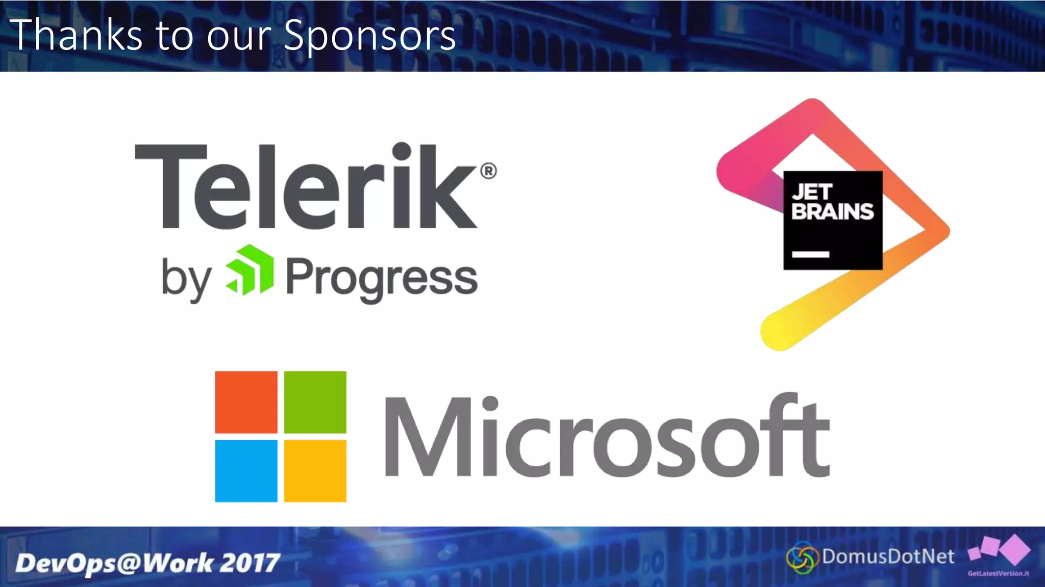 Thanks to our Sponsors
 