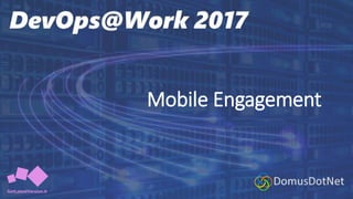 Mobile Engagement
 
