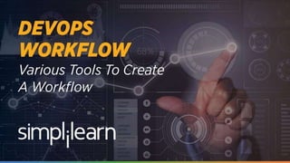DevOps Workflow | What is a Workflow | DevOps Tutorial For Beginners | DevOps Tutorial | Simplilearn