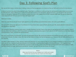 Day 3: Following God’s Plan
We may not feel ready or certain about making a move, but God lovingly gives us a chance to fl...