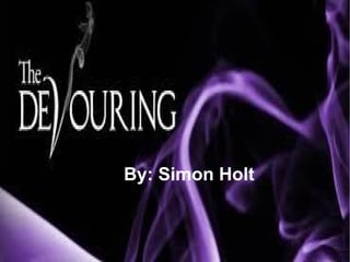 By: Simon Holt
 