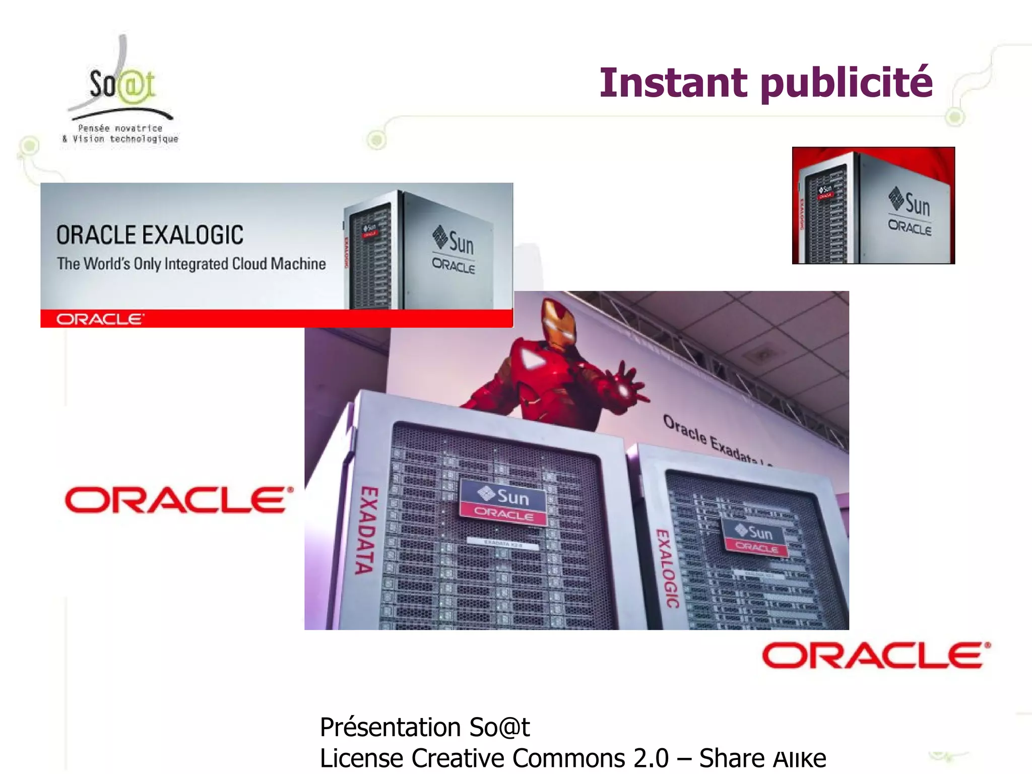 Instant publicité Présentation So@t License Creative Commons 2.0 – Share Alike 