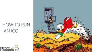 © 2017 MCHAIN
How to run an ICO
HOW TO RUN
AN ICO
 