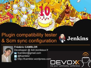 Devoxx 2011 - Jenkins BOF on Plugin compatibility tester