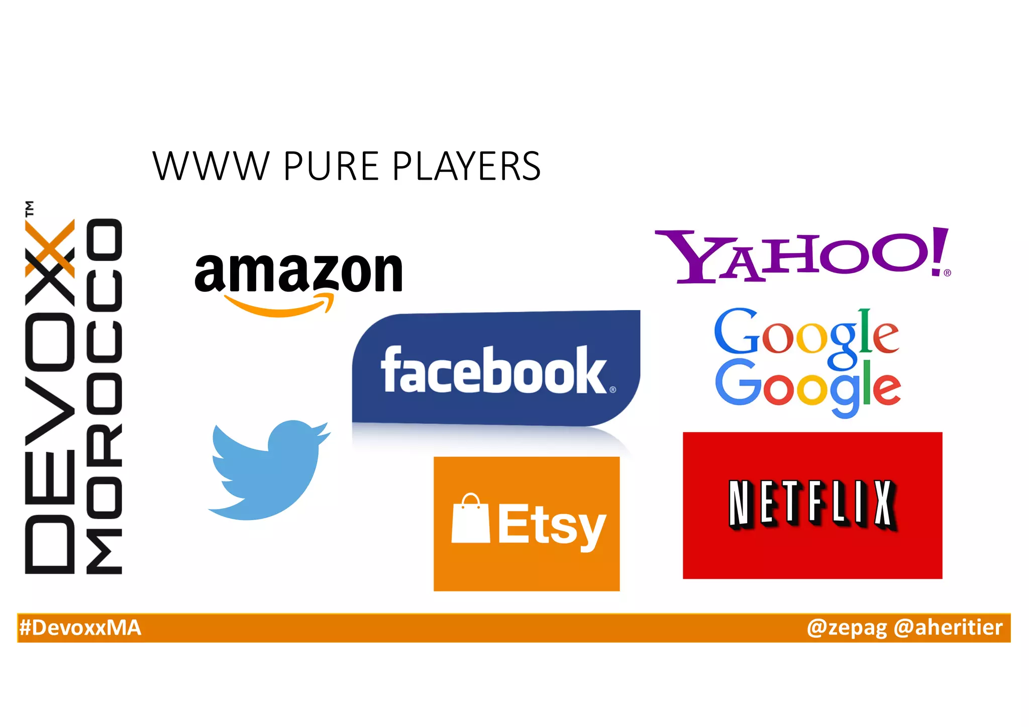 #DevoxxMA @zepag @aheritier
WWW	PURE	PLAYERS
 