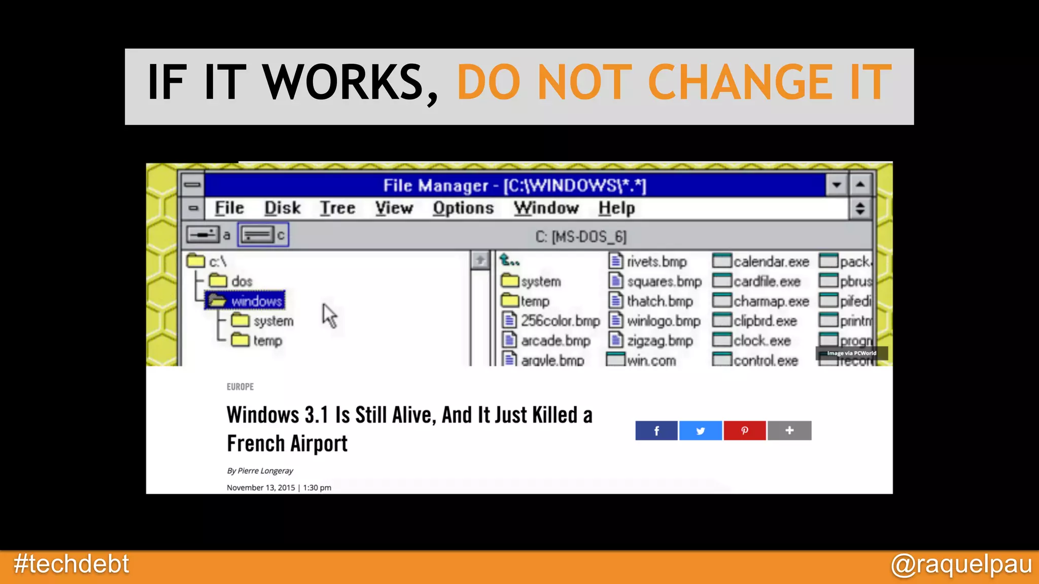 #techdebt @raquelpau
IF IT WORKS, DO NOT CHANGE IT
 